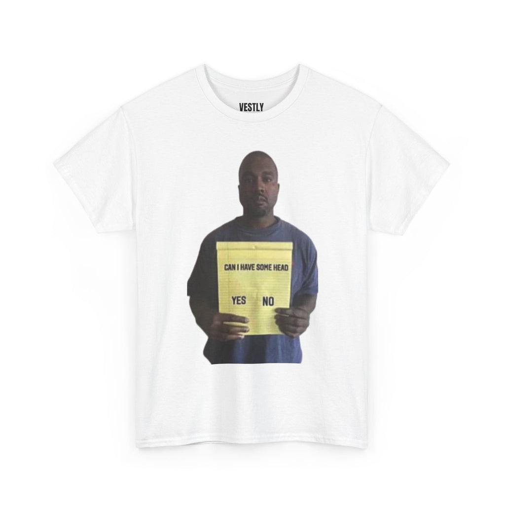 Funny Meme Tee — 'Can I Have Some Head? YES / NO' Graphic T-Shirt