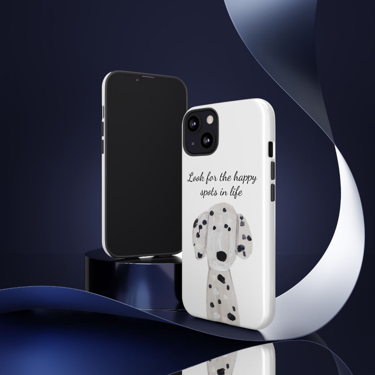 "Look for the Happy Spots in Life" Dalmatian Phone Case