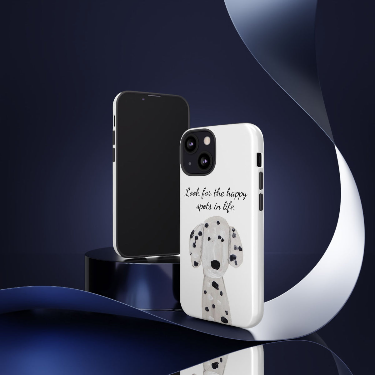"Look for the Happy Spots in Life" Dalmatian Phone Case